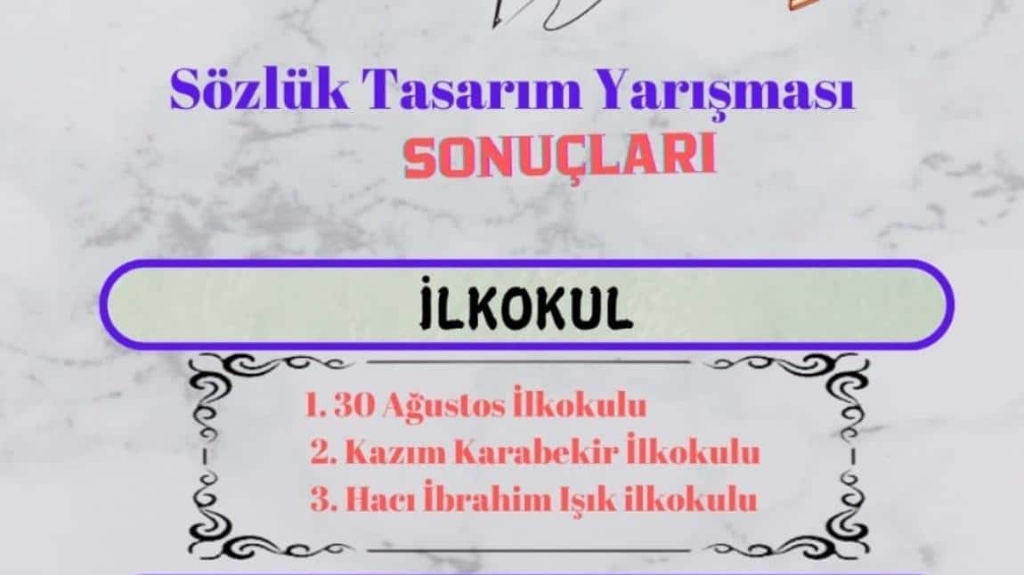 Sözlük Tasarım Yarışması'nda okulumuz ilçe birincisi olmuştur.